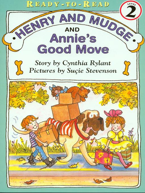 Title details for Henry and Mudge and Annie's Good Move by Cynthia Rylant - Wait list